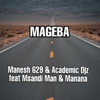 Mageba (feat. Academic djz, Msandi man & Manana)