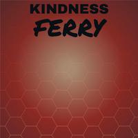 Kindness Ferry