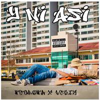 Y NI ASI (feat. By Lewiz)