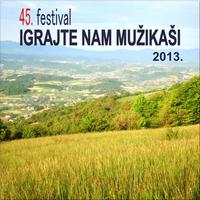 Igrajte nam mužikaši 2013.