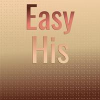 Easy His