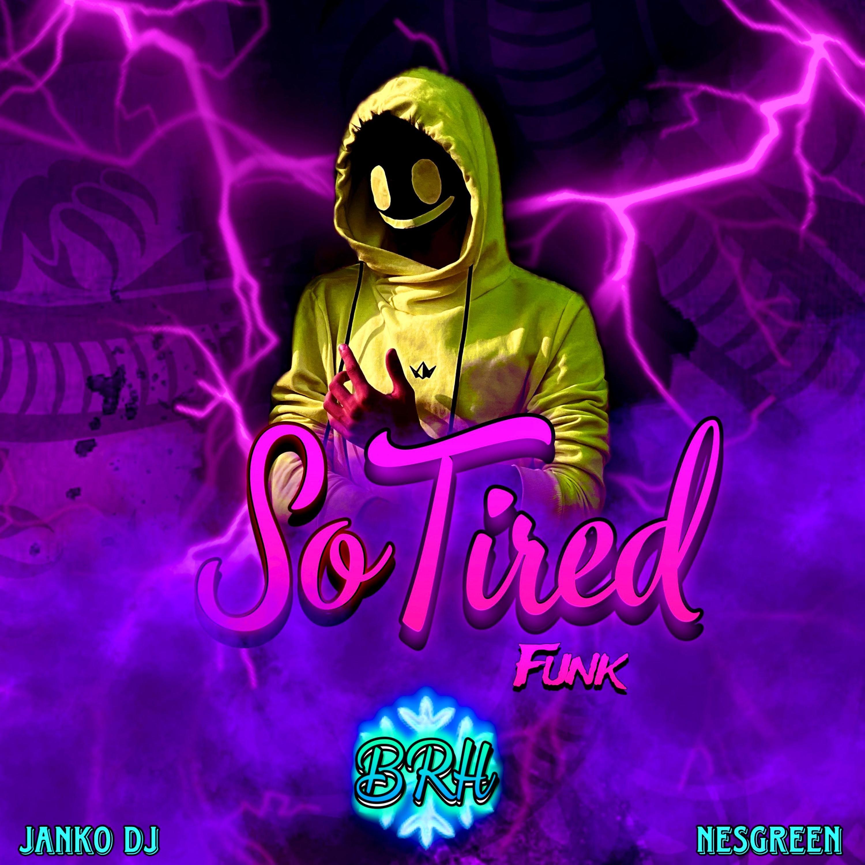 SO TIRED FUNK (feat. Janko DJ)