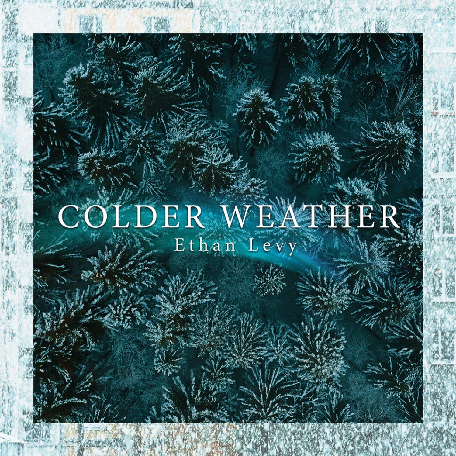 Colder Weather_Ethan Levy_Colder Weather | 在线播放_Colder Weather歌词_Colder Weather下载 | 网易云音乐