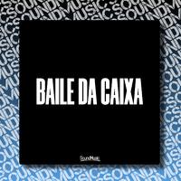 BAILE DA CAIXA