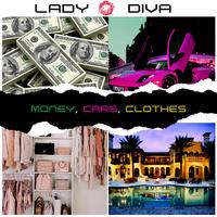 Money, Cars, Clothes