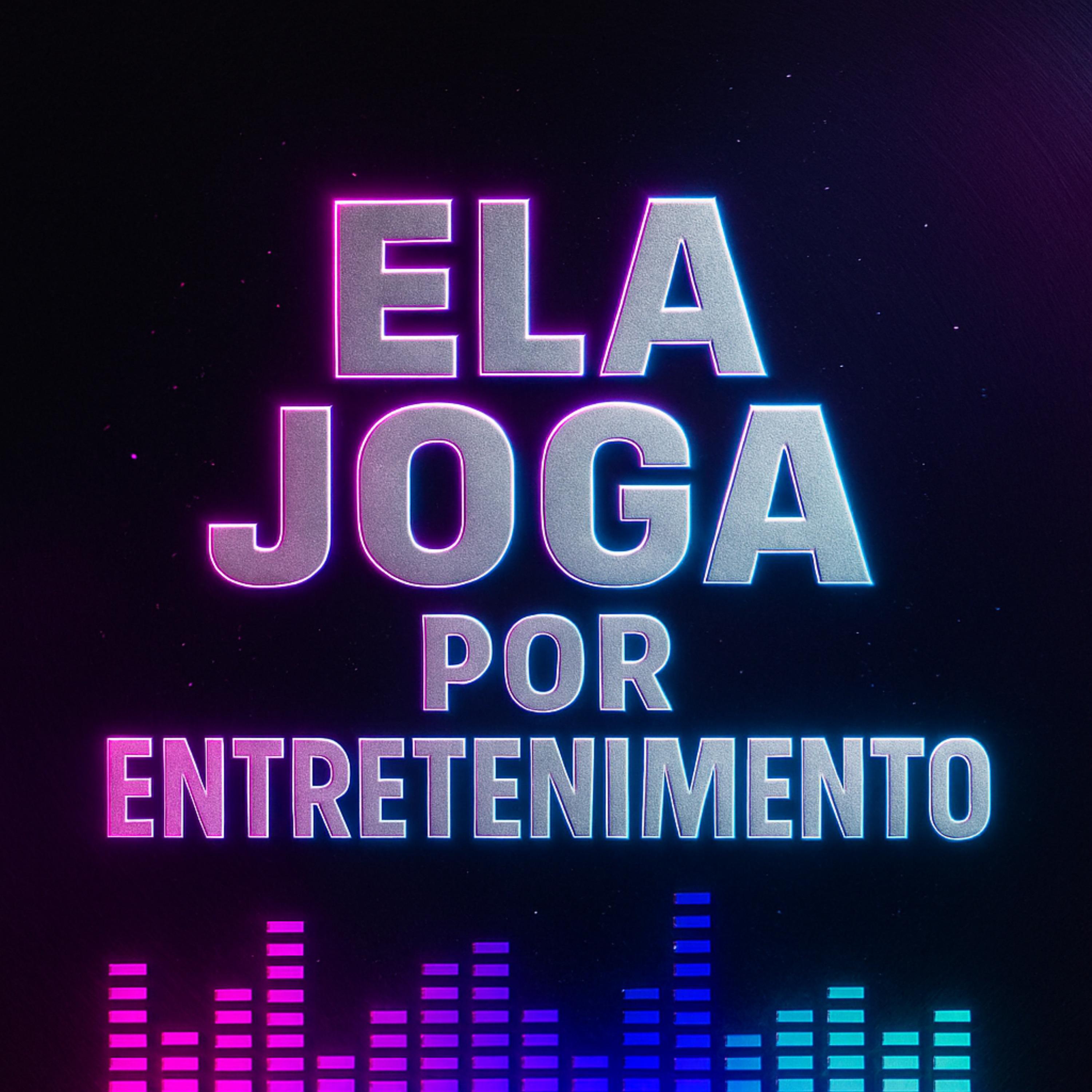 Ela Joga por Entretenimento