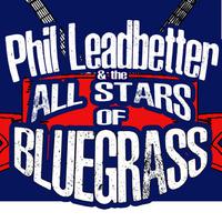 Phil Leadbetter and the All Stars of Bluegrass