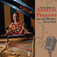 Concierto de Argelia Fragoso por los 100 años de la XEB