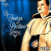 La Fuerza del Destino, Verdi, Grandes Óperas