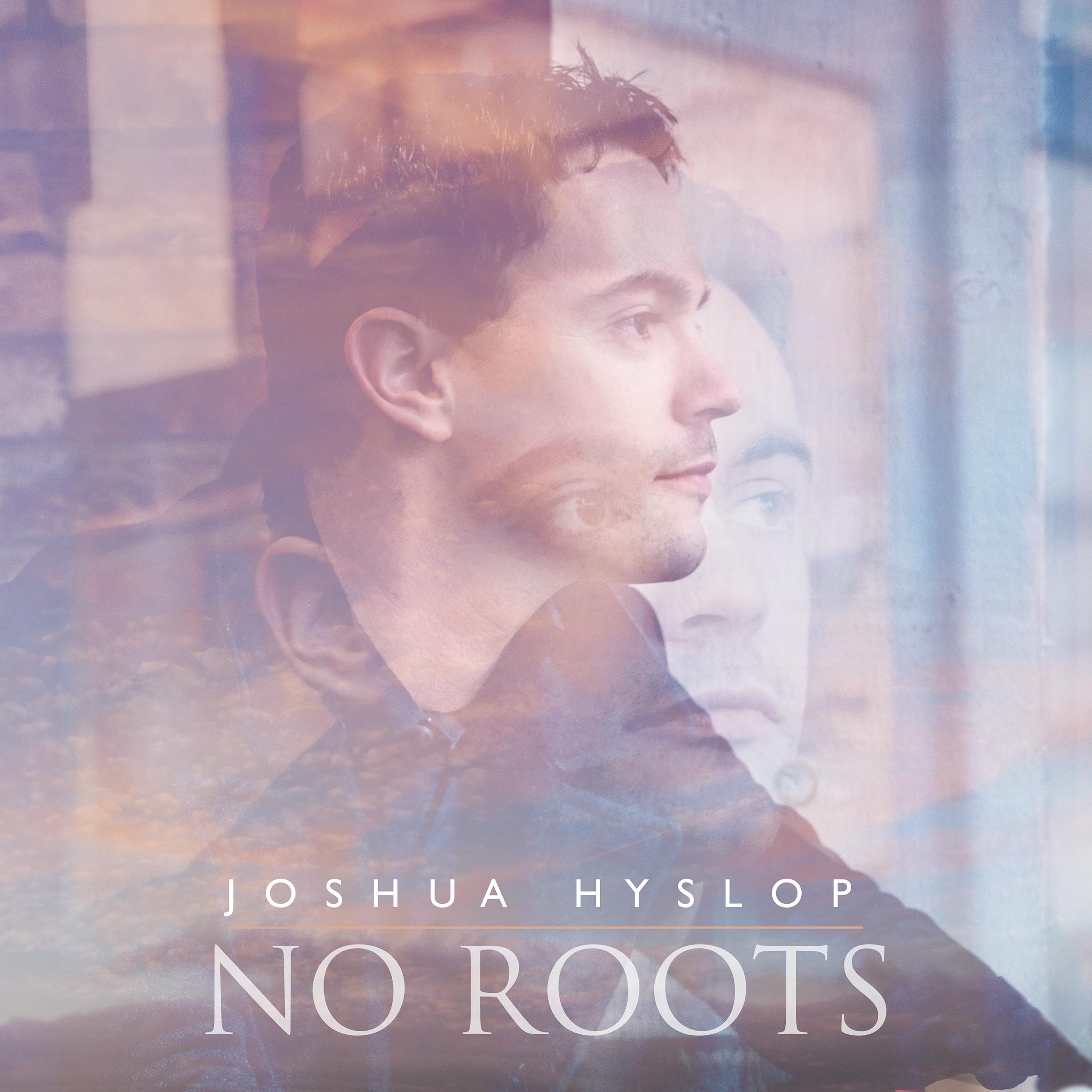 no roots - joshua hyslop - 单曲 - 网易云音乐