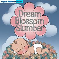 Dream Blossom Slumber