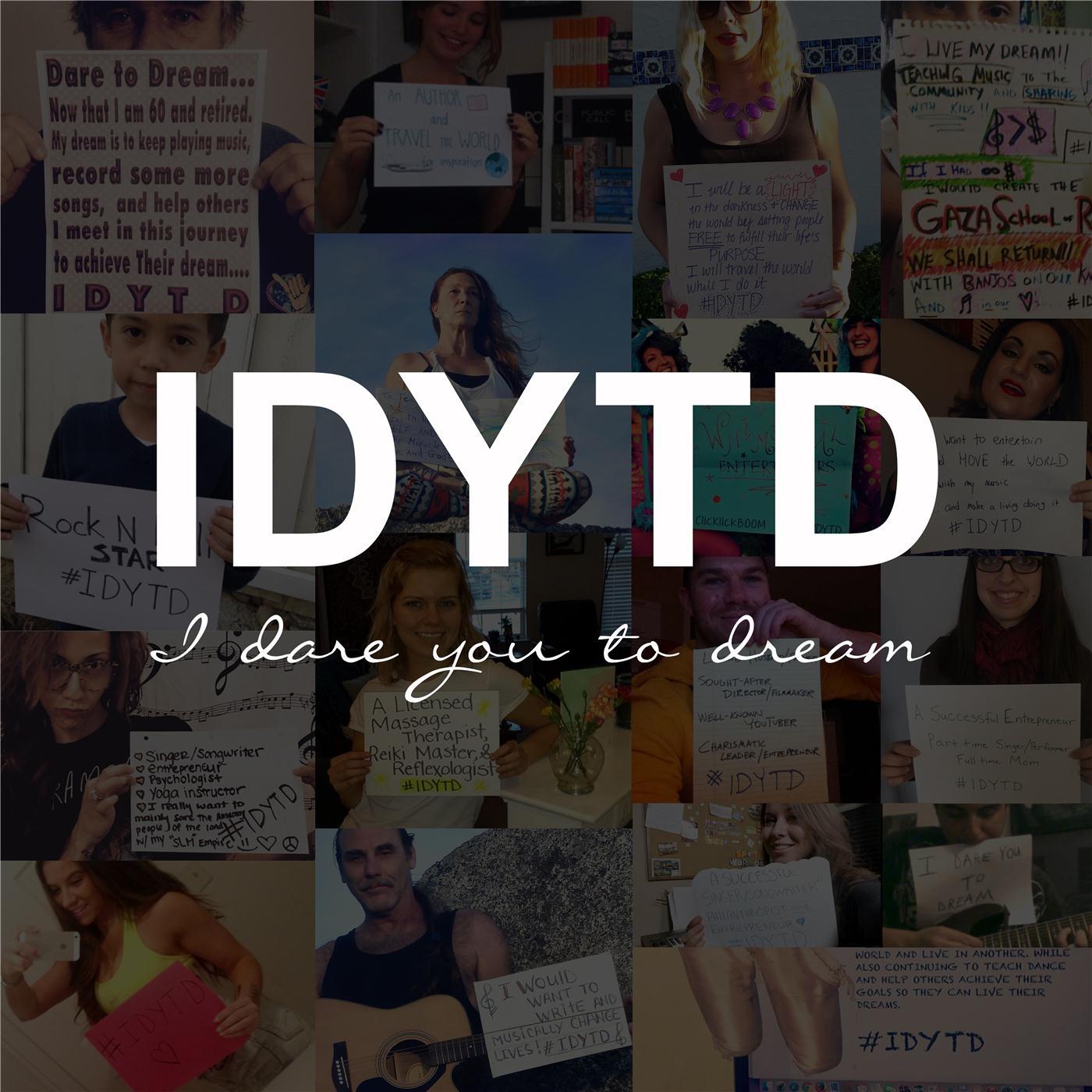 IDYTD(I Dare You to Dream)