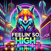 feelin' so high
