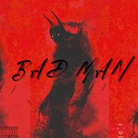 BAD MAN (feat. QC, JAYLEN3030, YT & Benjibeatz)