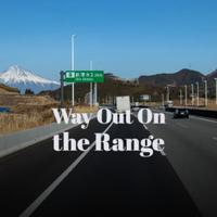 Way Out On the Range