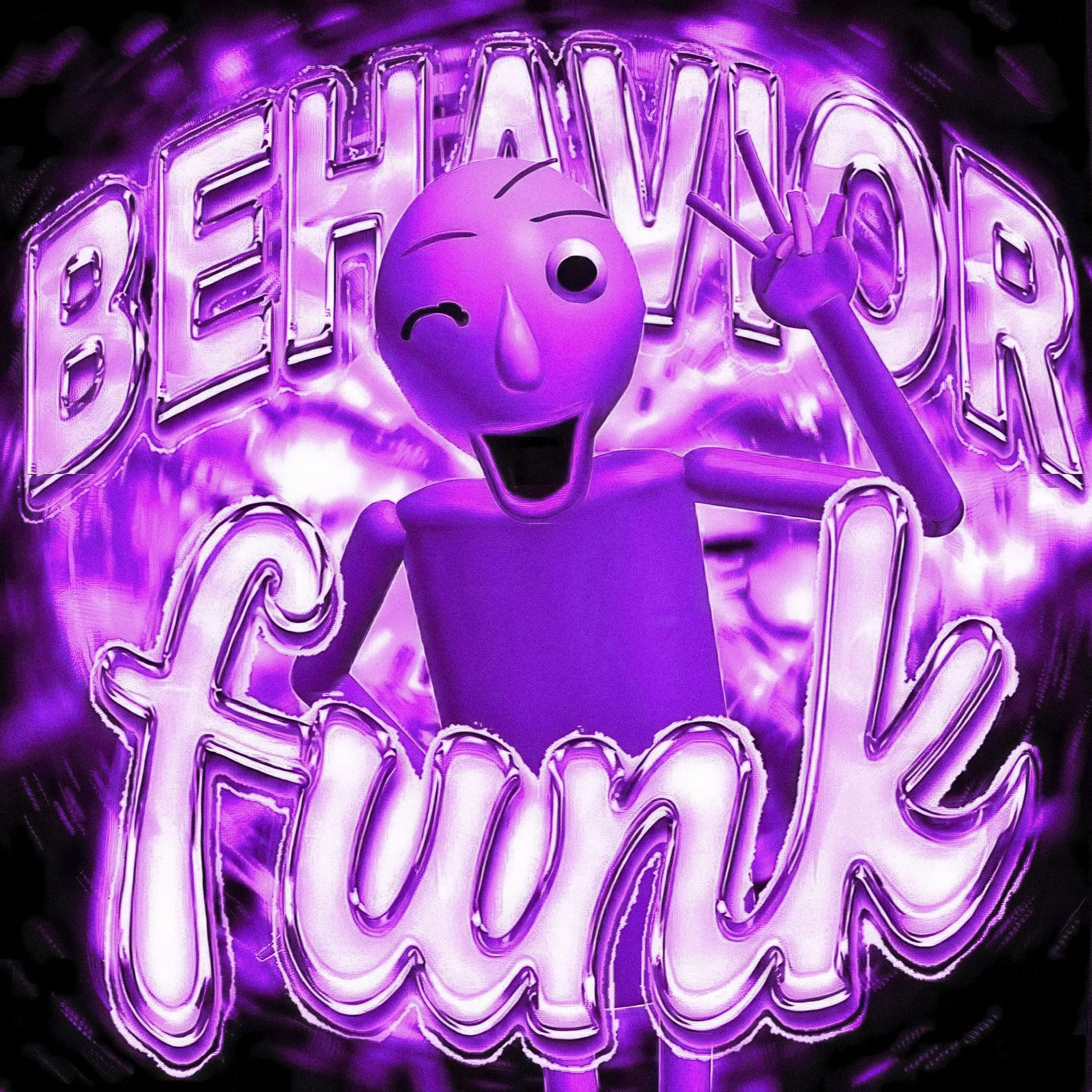 BEHAVIOR FUNK
