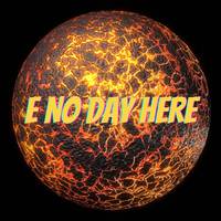 E No Day Here