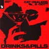 Cat Dealers - Drinks & Pills (Extended Mix)