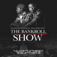 The Bankroll Show