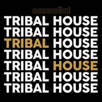 Essential Tribal House