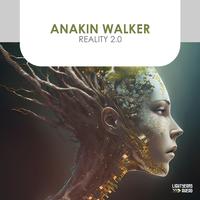 Anakin Walker - Reality 2.0 (Extended Vocal Mix)