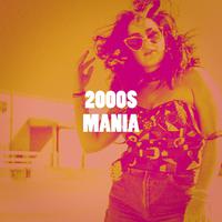 2000s Mania