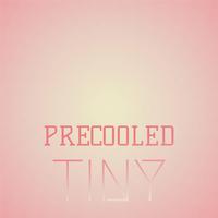 Precooled Tiny