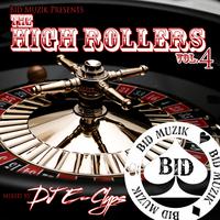 The High Rollers, Vol. 4 Mixed by DJ E-Clyps