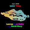 Lexvaz & JJ Mullor - Love Thing (Interplay Extended)