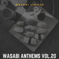 Wasabi Anthems Vol. 20