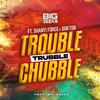 Shanti Force - Trouble Trubble Chubble