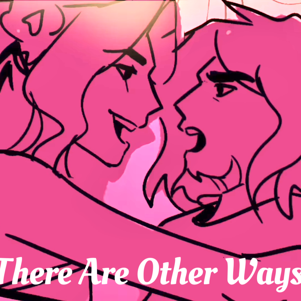 There Are Other Ways