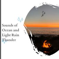 Sounds of Ocean and Light Rain Thunder