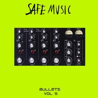 Safe Music Bullets, Vol.5