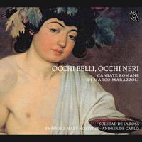 Marazzoli: Occhi belli, occhi neri (Cantate romane)