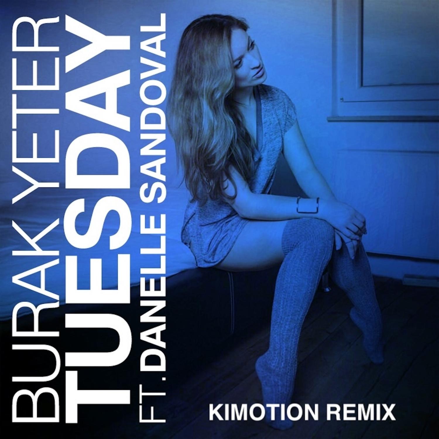 Tuesday (Kimotion Remix Radio Edit)