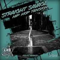 Straight Savage: Hip Hop Tension