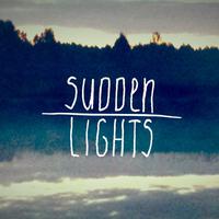 Sudden Lights资料,Sudden Lights最新歌曲,Sudden LightsMV视频,Sudden Lights音乐专辑,Sudden Lights好听的歌