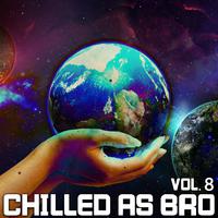 Chilled As Bro, Vol. 8