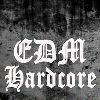 EDM Hardcore