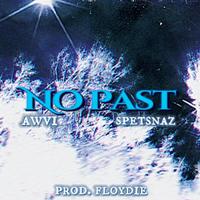 No past (feat. Awvi & Floydie)