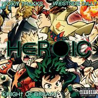 Heroic (My Hero Academia Rap) (feat. WESTSIDE DELLY & Knight of Breath)