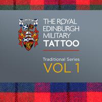 The Royal Edinburgh Military Tattoo - Traditional Favorites Vol. 1