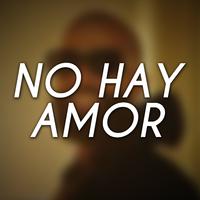 No Hay Amor