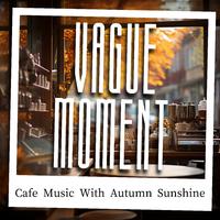 Cafe Music With Autumn Sunshine