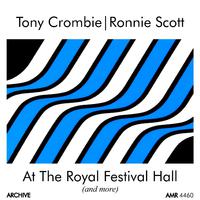 Tony Crombie & Ronnie Scott at the Royal Festival Hall and More