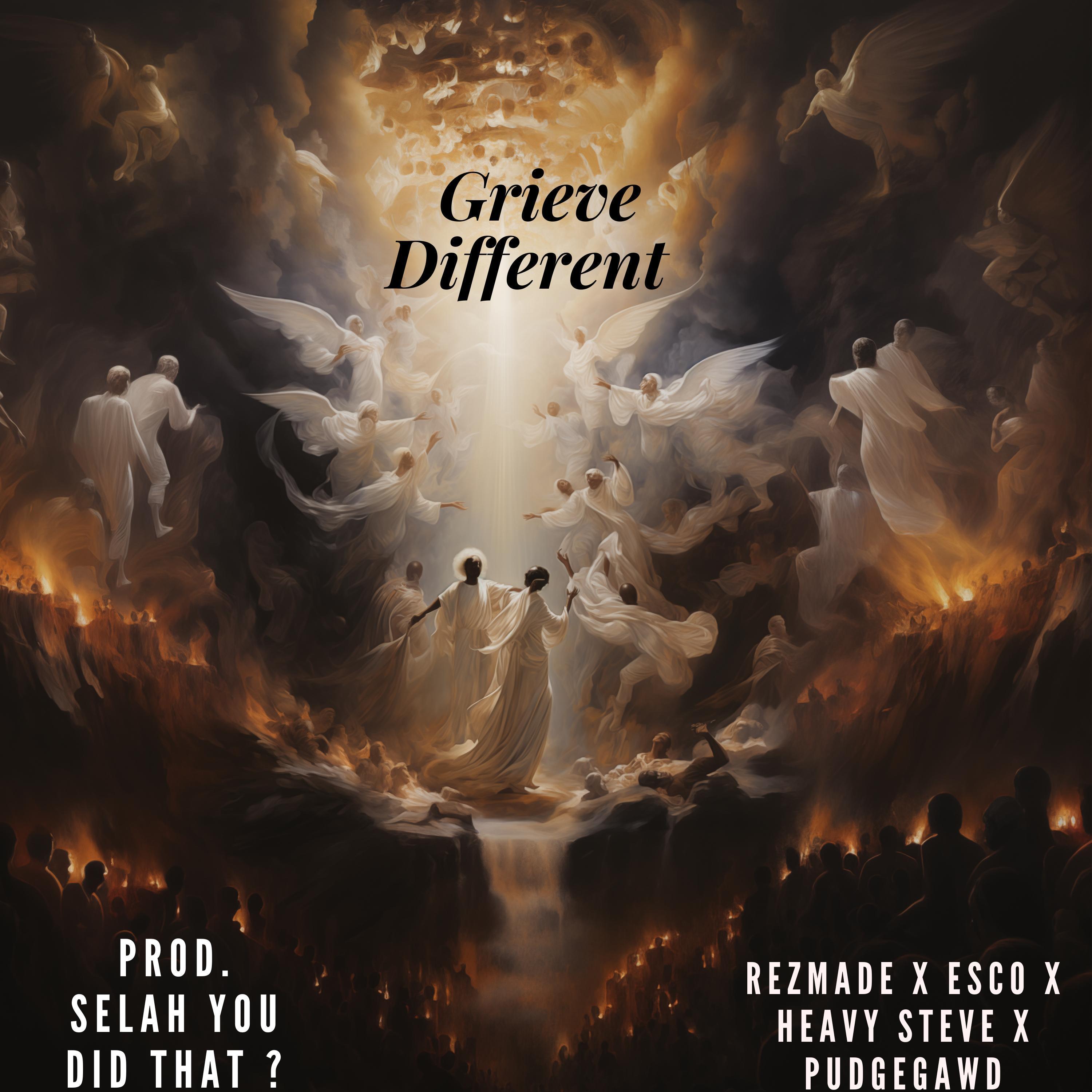 Grieve Different (feat. Rezmade, Esco, Heavy Steve & Pudgegawd)