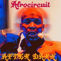 Afrocircuit After Dark