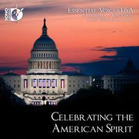 Choral Concert: Essential Voices USA - HOCHMAN, L. / LUDWIG, D. / PAULUS, S. / BERNSTEIN, L. / GILBERTSON, M. (Celebrating the American Spirit)