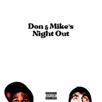 Don & Mike's Night Out